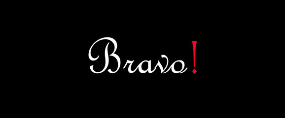 Bravo motivational quotes, typography, posters and other uses of fashion, art, designs for prints, posters, cards, t shirt, coffee mug hoodies etc.
