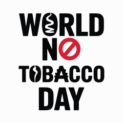 World No Tobacco Day, Anti-Smoking Typography vector design.