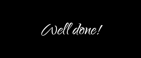 Well done motivational quotes, typography, posters and other uses of fashion, art, designs for prints, posters, cards, t shirt, coffee mug hoodies etc.