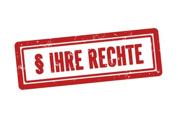 Ihre Rechte (Your rights) - A red stamp, isolated on white background.