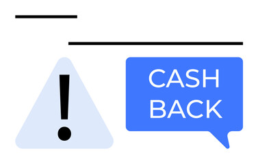 Alert triangle with exclamation mark paired with a speech bubble reading Cash Back conveys financial deals, promotions, and savings. Ideal for banking, ecommerce, notifications, and offers in flat