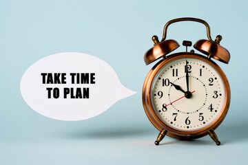 Take time to plan text on speech bubble with alarm clock.