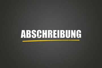 Abschreibung (depreciation) - A blackboard with white text.