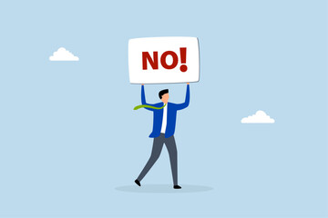Say no, Businessman displays sign that reads NO, conveying strong sense of rejection.