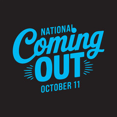 National Coming Out Day Typography Design,Coming Out Day Black and White Vector,Elegant Coming Out Day Text Illustration,National Coming Out Day Script Font Design,Minimalist Coming Out Day Banner Tem