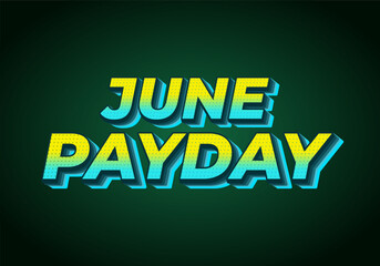 Fototapeta premium June Payday. Text effect for promotion ads about payday in june. yellow and blue colors