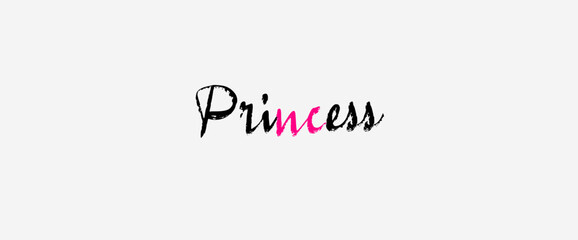Princess text motivational quotes, typography, modern and stylish motivational quotes typography slogan.