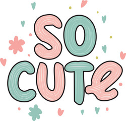 So Cute Text in Playful Cartoon Style Illustration