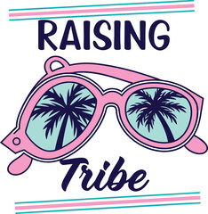 Raising Tribe Sunglasses Graphic: Pink sunglasses reflecting palm trees with the words "Raising Tribe" in a stylish summer vibe. 
