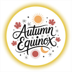 Autumn Equinox Calligraphy with Fall Leaves and Sun,Elegant Autumn Equinox Typography with Seasonal Elements,Handwritten Autumn Equinox Script with Maple Leaves,Fall Season Equinox Celebration Design 