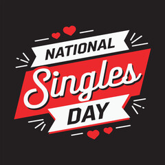 National Singles Day Celebration Typography Design,Singles Day Festive Vector Illustration,Elegant National Singles Day Lettering,Singles Day Calligraphy with Hearts