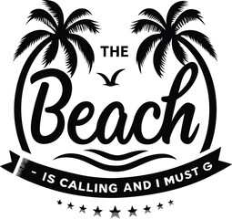 "The beach is calling and i must go". Funny summer vibes illustration . Retro style . Retro sunset Illustration.