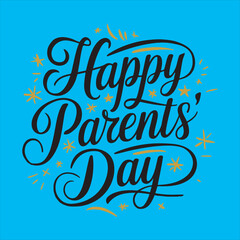 Happy Parents Day Calligraphy Design,Elegant Parents Day Typography Art,Parents Day Celebration Lettering,Family Love Happy Parents Day Art,Parents Day Minimalist Typography Vector