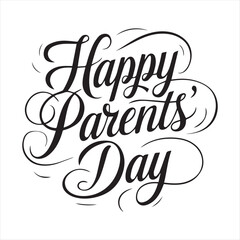 Happy Parents Day Calligraphy Design,Elegant Parents Day Typography Art,Parents Day Celebration Lettering,Family Love Happy Parents Day Art,Parents Day Minimalist Typography Vector