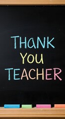 School chalkboard with ‘Thank You Teacher’ in colorful chalks