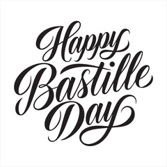 Happy Bastille Day Hand Lettering Design,Elegant Bastille Day Calligraphy Vector,Bastille Day Celebration Typography Art,Modern Bastille Day Script Lettering,Black and White Bastille Day Text Design