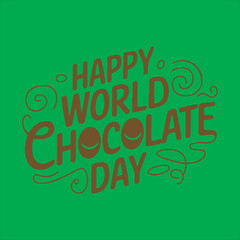 Happy World Chocolate Day Typography Design,Handwritten World Chocolate Day Lettering Art,Chocolate Day Calligraphy Vector Illustration,Elegant Chocolate Day Typography for T Shirt