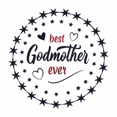 Best Godmother Ever Vector Calligraphy Hearts Stars Frame - Godmother Gift Idea