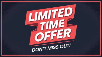 Enticing graphic with striking text promoting a limited time offer deal