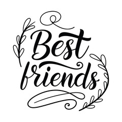 Best Friends Calligraphy Vector Design With Floral Decoration And Elegant Swirls