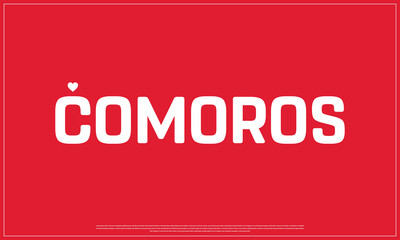 I love Comoros, I love Comoros typographic design with flag typography and heart on red background, Vector design of I love Comoros, Comoros National Day Design