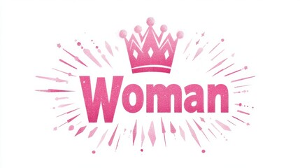 Pink crowned woman text with decorative burst design