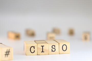 Chief information security officer acronym. word ciso written on wooden cubes isolated on white background with copy space. Concept of data cybersecurity