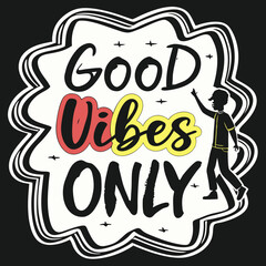 Good Vibes Only Upward Pointing Silhouette Positive Message T-Shirt Art