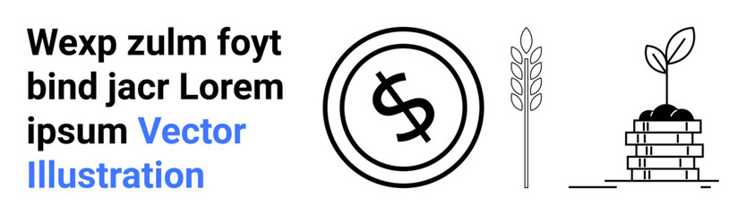 Dollar coin, wheat stem, and sapling growing on stacked coins symbolizing agriculture, economy, and sustainability. Ideal for farming, savings, investment, economy growth environment abstract line