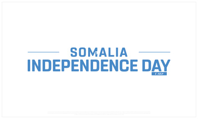 Somalia Independence Day on a white background, Vector design of Independence Day of Somalia, Typographic Design of Somalia National Day, Flag typography of Somalia