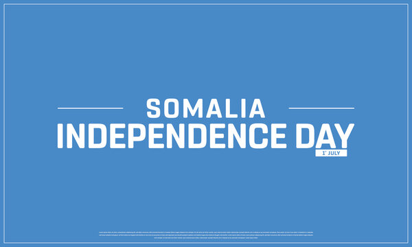 Somalia Independence Day on a blue background, Vector design of Independence Day of Somalia, Typographic Design of Somalia National Day, Flag typography of Somalia