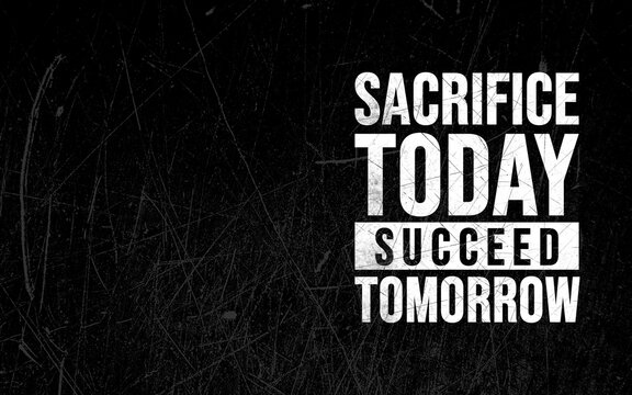 Motivational quote emphasizing hard work and sacrifice digital medium inspirational theme dark background graphic design