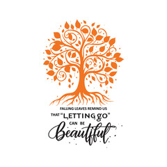 Decorative orange tree with falling leaves and a quote about letting go and beauty in change.