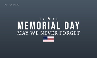 Memorial Day May We Never Forget