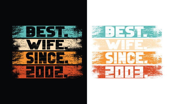 Best Wife since 2002 & 2003  Design., 20th Wedding Anniversary Gift for Wife, 23 Year Wedding Anniversary  Design, Married for 22 Years Design. 
