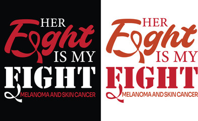 Her fight is my fight, melanoma skin cancer awareness 