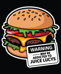 Warning May Be Addicted To Juice Lucys Graphic Design