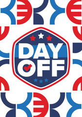 Obraz premium Day Off. Concept of absence from work and day off. Holiday and vacation. Rest and relax time. Weekend. Poster, card, banner and background. Vector illustration