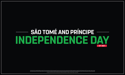 Sao Tome and Principe Independence Day on a black background, Vector design of Independence Day of Sao Tome and Principe, Typographic Design of Sao Tome and Principe National Day, Flag typography