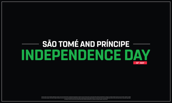 Sao Tome and Principe Independence Day on a black background, Vector design of Independence Day of Sao Tome and Principe, Typographic Design of Sao Tome and Principe National Day, Flag typography - Powered by Adobe