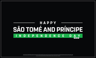 Sao Tome and Principe Independence Day on a black background, Vector design of Independence Day of Sao Tome and Principe, Typographic Design of Sao Tome and Principe National Day, Flag typography