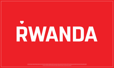I love Rwanda, I love Rwanda typographic design with flag typography and heart on red background, Vector design of I love Rwanda, Rwanda National Day Design