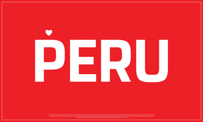 I love Peru, I love Peru typographic design with flag typography and heart on white background, Vector design of I love Peru, Peru National Day Design
