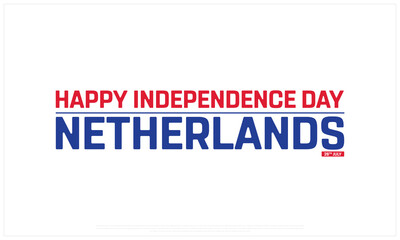 Independence Day of Netherlands on a white background, Vector design of Independence Day of Netherlands, Typographic Design of Netherlands National Day, Flag typography of Netherlands
