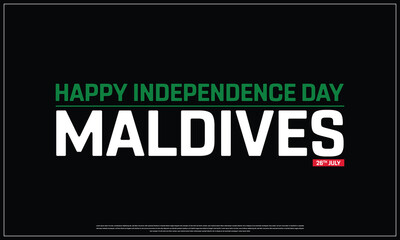 Independence Day of Maldives on a black background, Vector design of Independence Day of Maldives, Typographic Design of Maldives National Day, Flag typography of Maldives