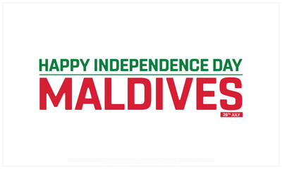 Independence Day of Maldives on a white background, Vector design of Independence Day of Maldives, Typographic Design of Maldives National Day, Flag typography of Maldives