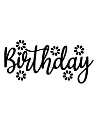 Birthday typography design on plain white transparent isolated background for card, shirt, hoodie, sweatshirt, apparel, tag, mug, icon, poster or badge