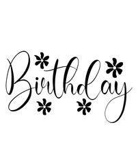 Birthday typography design on plain white transparent isolated background for card, shirt, hoodie, sweatshirt, apparel, tag, mug, icon, poster or badge