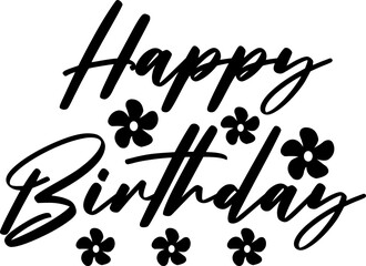 Happy Birthday typography design on plain white transparent isolated background for card, shirt, hoodie, sweatshirt, apparel, tag, mug, icon, poster or badge