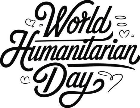 World Humanitarian Day Typography Design |  19 August greeting card| Black script calligraphy vector  for banner, poster, lettering and template Vector illustration with White background